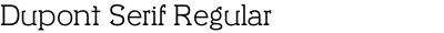 Dupont Serif Regular