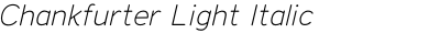 Chankfurter Light Italic