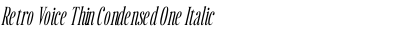 Retro Voice Thin Condensed One Italic