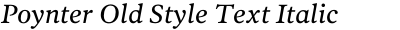 Poynter Old Style Text Italic