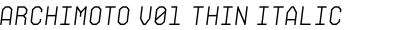 Archimoto V01 Thin Italic