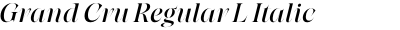 Grand Cru Regular L Italic