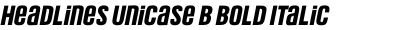 Headlines Unicase B Bold Italic