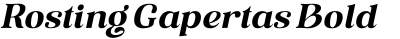 Rosting Gapertas Bold Italic