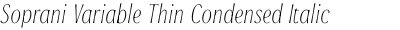 Soprani Variable Thin Condensed Italic