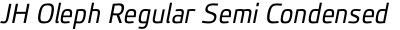 JH Oleph Regular Semi Condensed Italic