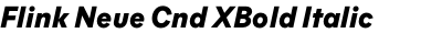 Flink Neue Cnd XBold Italic