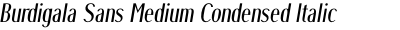 Burdigala Sans Medium Condensed Italic