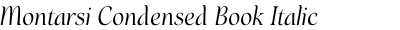 Montarsi Condensed Book Italic