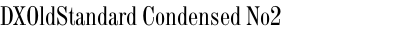 DXOldStandard Condensed No2