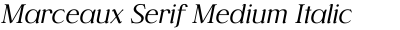 Marceaux Serif Medium Italic