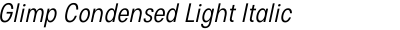 Glimp Condensed Light Italic