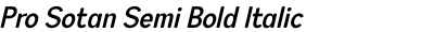 Pro Sotan Semi Bold Italic
