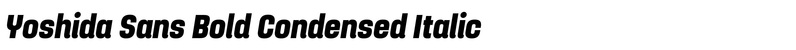 Yoshida Sans Bold Condensed Italic