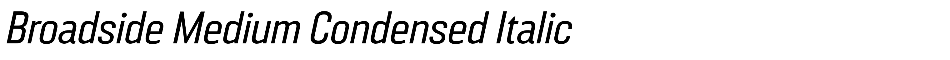 Broadside Medium Condensed Italic