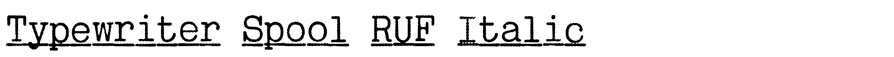 Typewriter Spool RUF Italic
