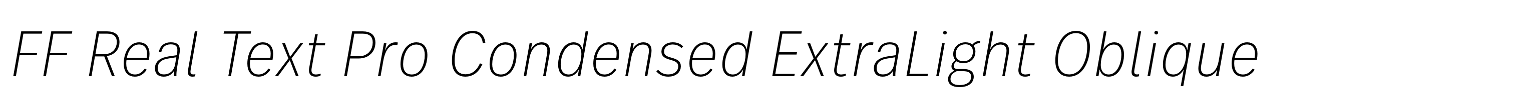 FF Real Text Pro Condensed ExtraLight Oblique