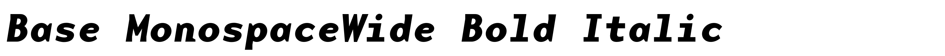Base MonospaceWide Bold Italic