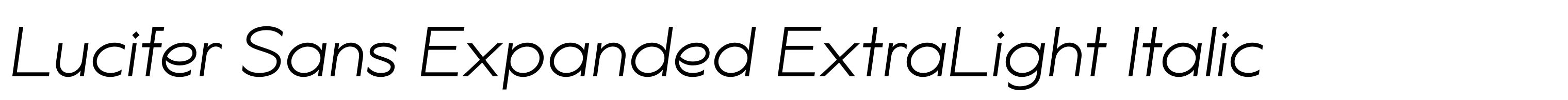 Lucifer Sans Expanded ExtraLight Italic