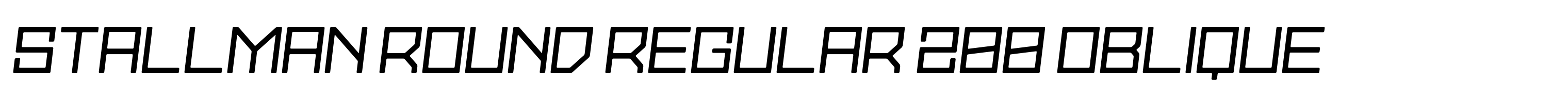 Stallman Round Regular 200 Oblique