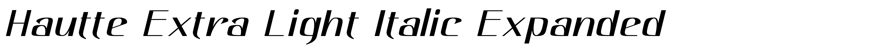 Hautte Extra Light Italic Expanded
