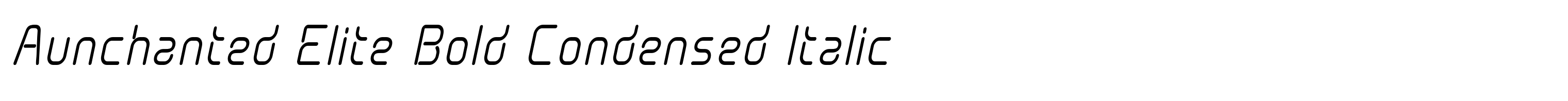 Aunchanted Elite Bold Condensed Italic