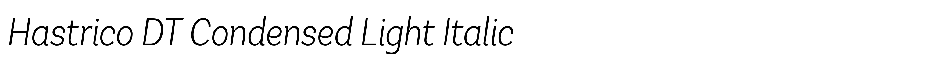 Hastrico DT Condensed Light Italic