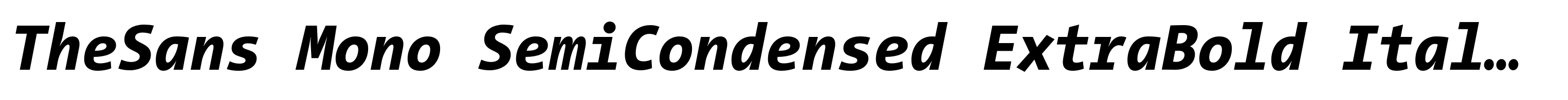 TheSans Mono SemiCondensed ExtraBold Italic