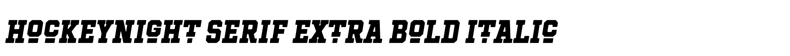 Hockeynight Serif Extra Bold Italic
