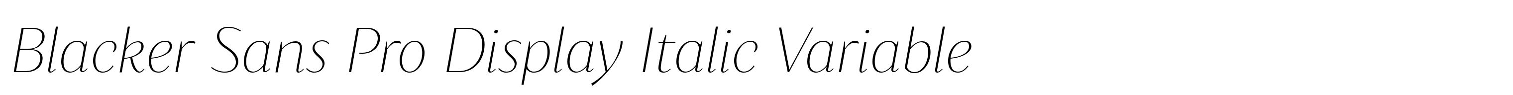 Blacker Sans Pro Display Italic Variable