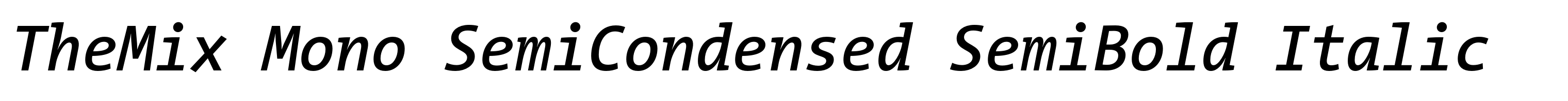 TheMix Mono SemiCondensed SemiBold Italic