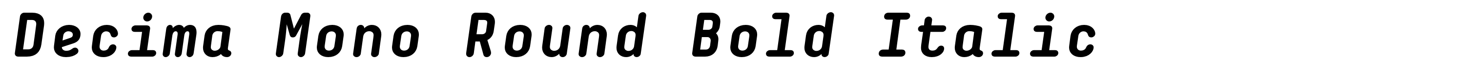 Decima Mono Round Bold Italic