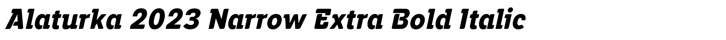 Alaturka 2023 Narrow Extra Bold Italic