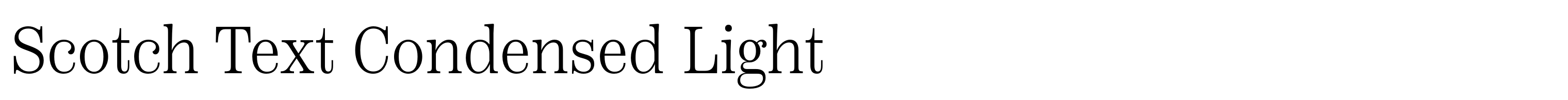 Scotch Text Condensed Light