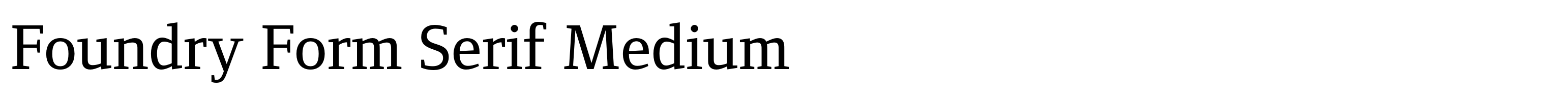 Foundry Form Serif Medium