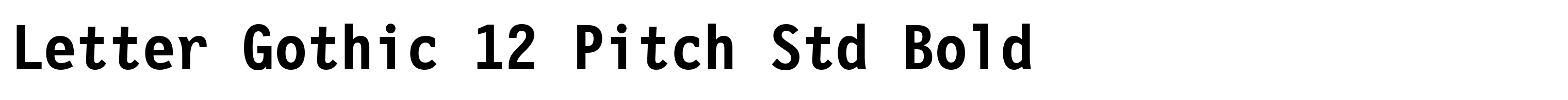 Letter Gothic 12 Pitch Std Bold