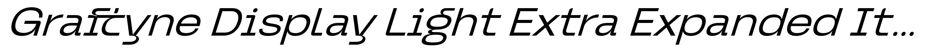 Graftyne Display Light Extra Expanded Italic