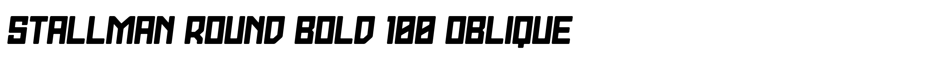 Stallman Round Bold 100 Oblique