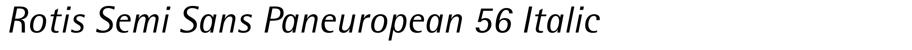 Rotis Semi Sans Paneuropean 56 Italic