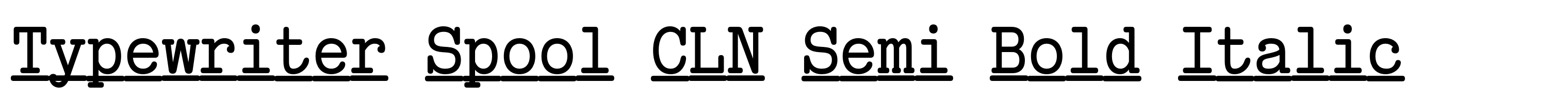 Typewriter Spool CLN Semi Bold Italic