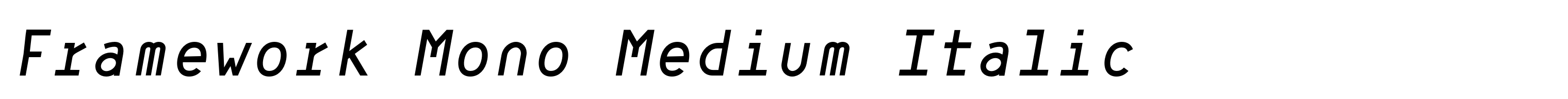 Framework Mono Medium Italic