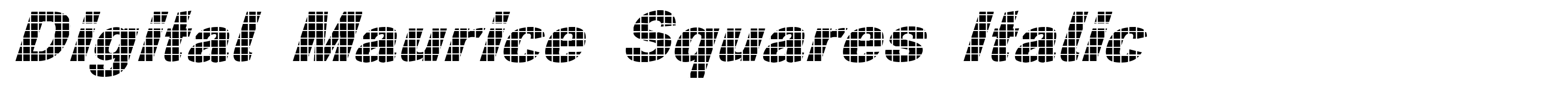 Digital Maurice Squares Italic