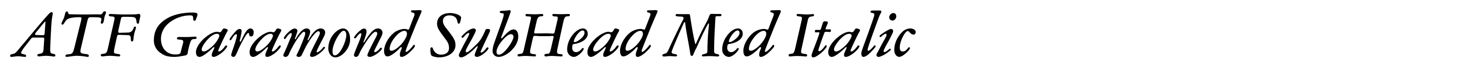 ATF Garamond SubHead Med Italic