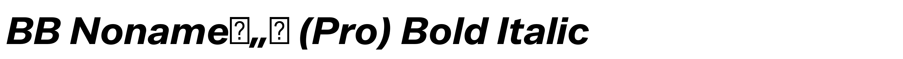 BB Nonameв„ў (Pro) Bold Italic