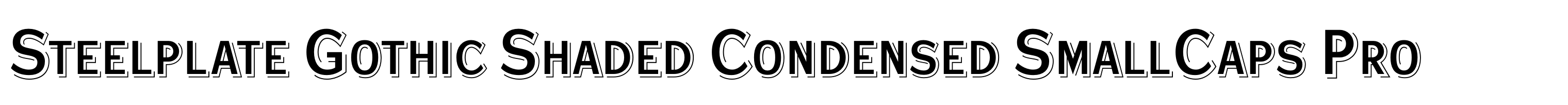 Steelplate Gothic Shaded Condensed SmallCaps Pro