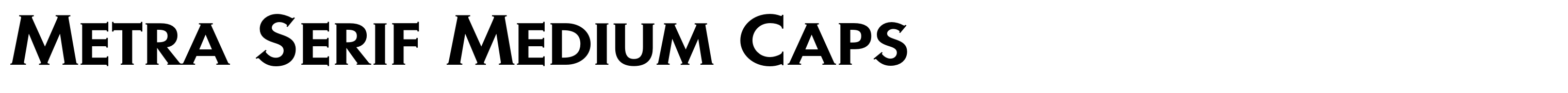 Metra Serif Medium Caps