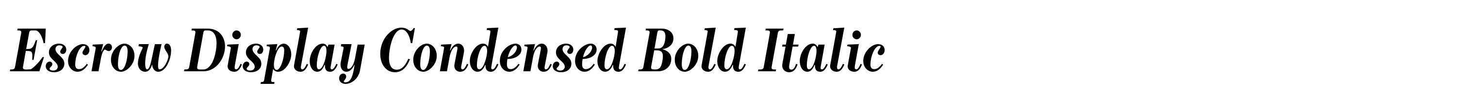 Escrow Display Condensed Bold Italic