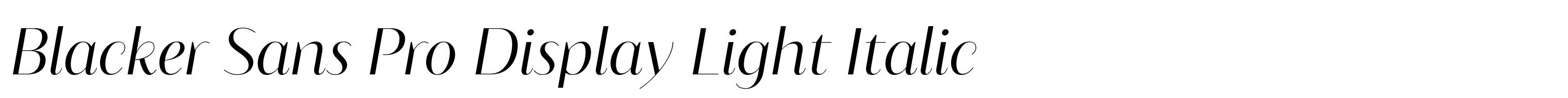 Blacker Sans Pro Display Light Italic
