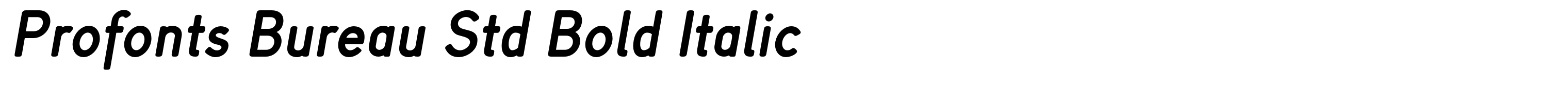 Profonts Bureau Std Bold Italic