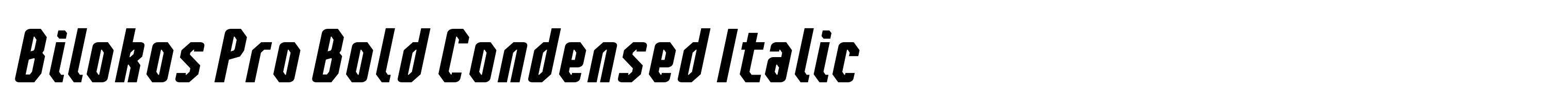 Bilokos Pro Bold Condensed Italic